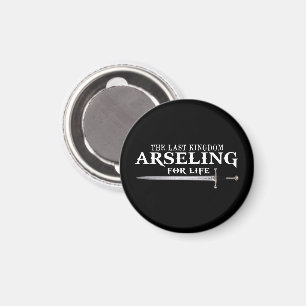Arseling for Life - Funny Sprichwort King Für sein Magnet