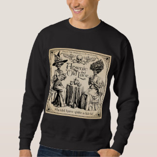 Arsen und Alte Spitzen Sweatshirt