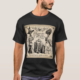Arsen und Alte Spitzen T-Shirt