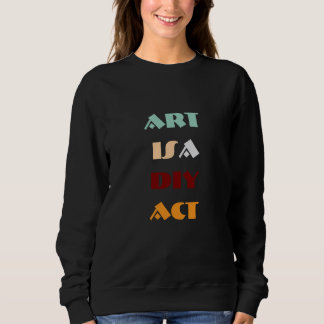Art Act Sweatshirt