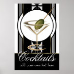 Art Deco Cocktails Großes individuelles Poster<br><div class="desc">Fügen Sie Ihren eigenen Text hinzu! Ein glamouröses und lustiges Design im Vintagen Deko-Stil in Schwarz und Weiß schafft ein atemberaubendes Poster; das niedliche Martini-Glas ist sogar mit einem Olivenbaum ausgestattet! Eine sehr einzigartige und stilvolle Geschenkidee, die ideal für diejenigen wäre, die Cocktail-Party Liebe, in einer Bar oder personalisieren für...</div>