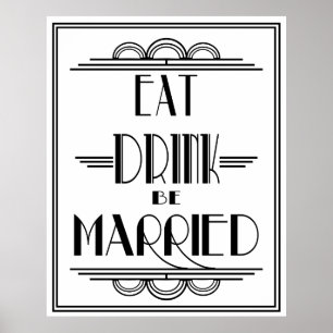 Art Deco Gatsby "Eat Drink be Verheiratet" Poster