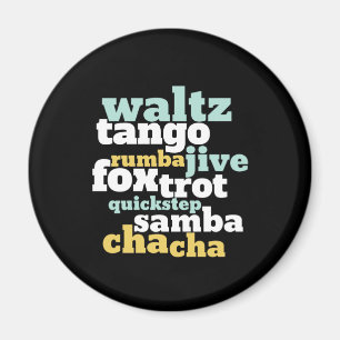 Art des Ballroom Dance Waltz Tango Foxtrot Samba Magnet
