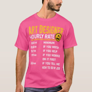 Art Designer Stundenpreis - Kunstkünstlerisches Ku T-Shirt