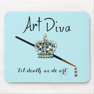 "ART Diva - "bis zum Tod, wir tun Kunst" Maus Pad Mousepad