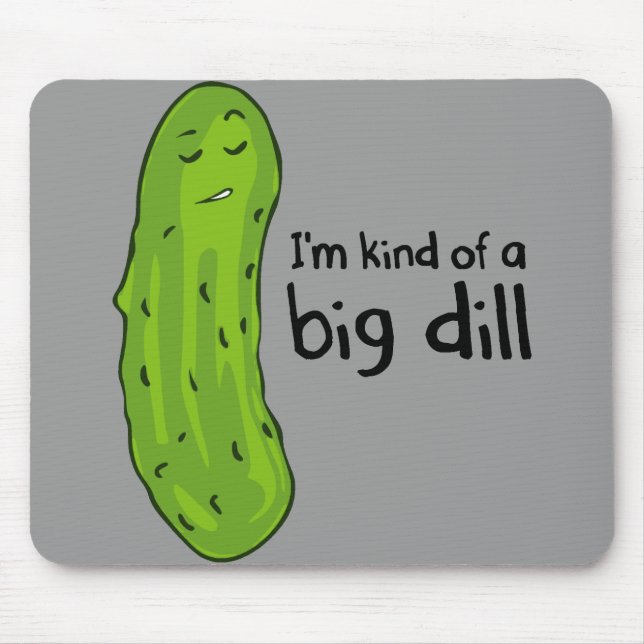 Art einer Sache-Dillgurke Mousepad (Vorne)