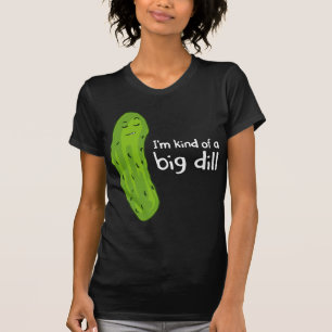 Art einer Sache-Dillgurke T-Shirt