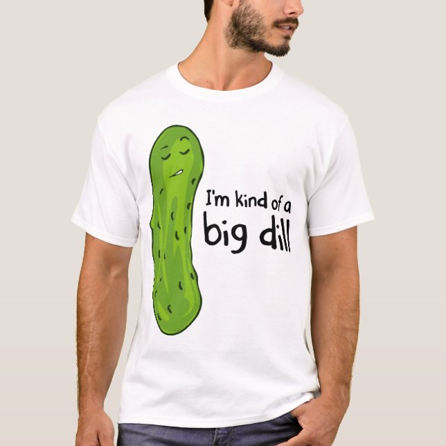 Art einer Sache-Dillgurke T-Shirt (Vorderseite)