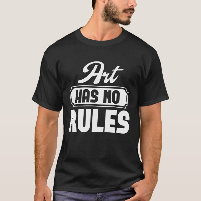 Art Has No Rules Artist  Graphic Tees For Women an (Vorderseite)