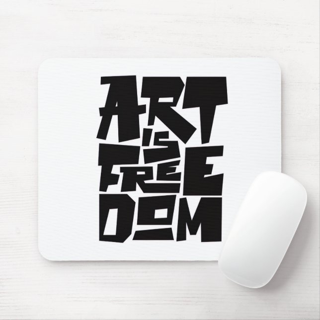 Art Is Freedom Mouse Pad Mousepad (Mit Mouse)
