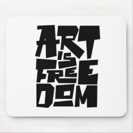 Art Is Freedom Mouse Pad Mousepad
