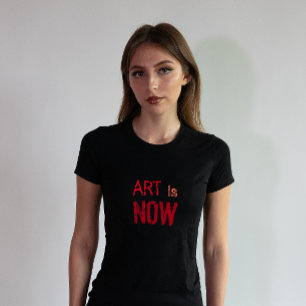 Art is Now Red Concrete Phrase T - Shirt