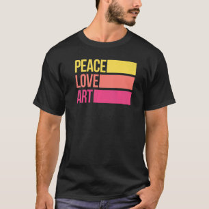 Art Künstlerisch Artistic Teacher Artist Peace Lie T-Shirt