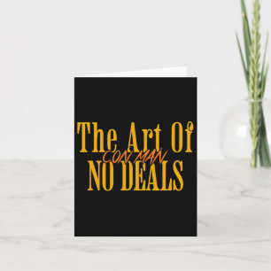 Art No Deals Con Man Pun Fake Trump Sarcastic H Karte