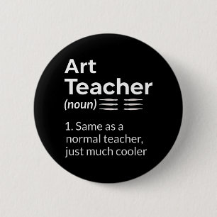Art Teacher Definition Funny Artistic Lover Button
