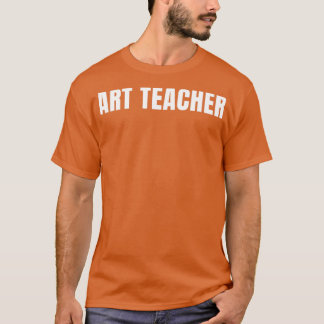 Art Teacher Funny Job Titel Beruf Geburtstag Gi T-Shirt