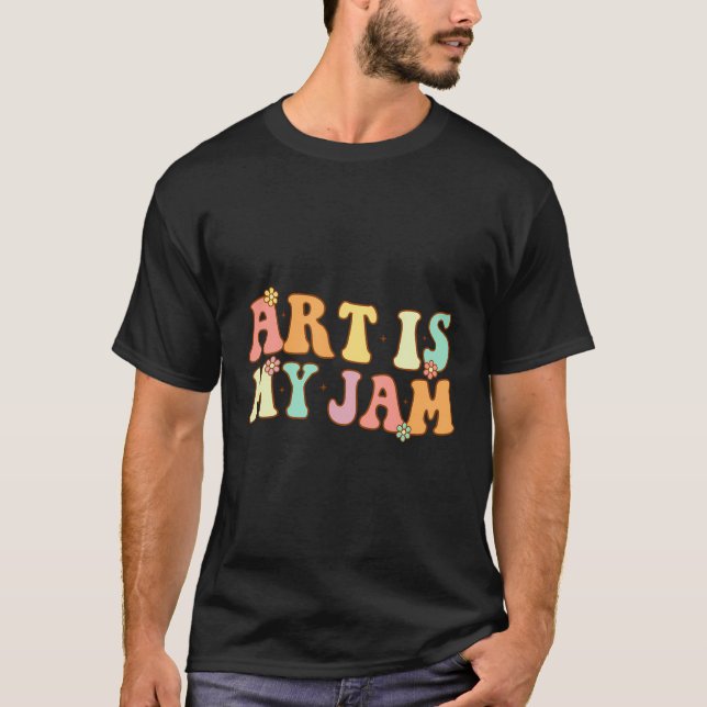 Art Teacher - Kunst ist mein Jam T-Shirt (Vorderseite)