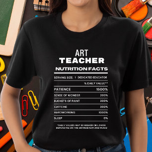 Art Teacher Nutrition Facts Funny T - Shirt