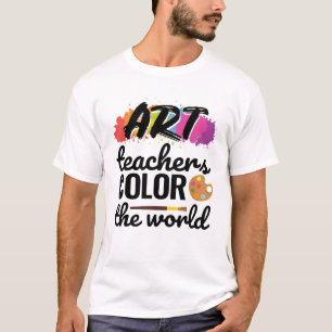 Art Teachers Colour the World Teacher Wertschätzun T-Shirt