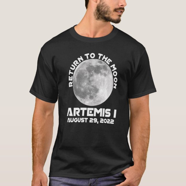 Artemis Mission August 29 2022 We Are Going To The T-Shirt (Vorderseite)