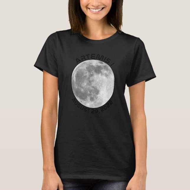 Artemis Mission August 29 2022 We Are Going To The T-Shirt (Vorderseite)