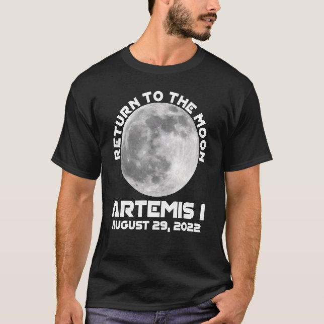 Artemis Mission August 29 2022 We Are Going To The T-Shirt (Vorderseite)