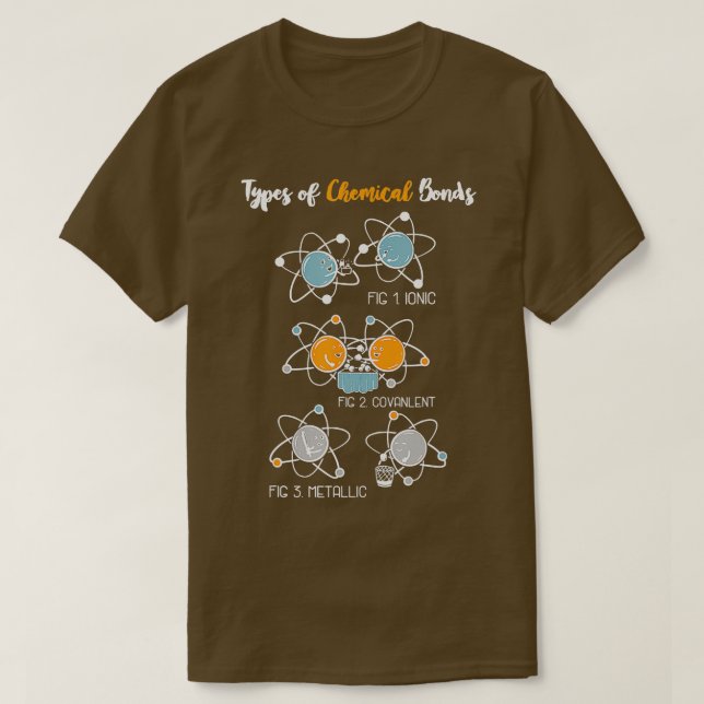 Arten chemischer Anleihen Nerd Geek Funny Chemistr T-Shirt (Design vorne)