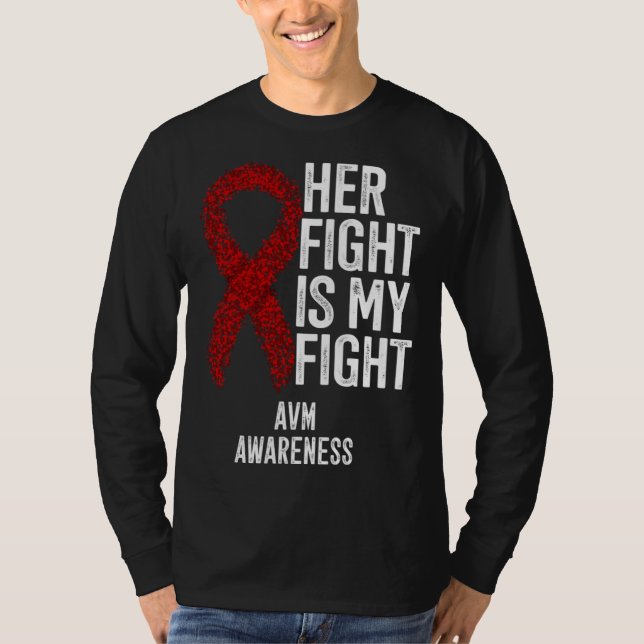 Arteriovenous Malformation Her Fight Is My Fight A T-Shirt (Vorderseite)
