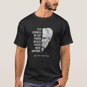 Arthur Schopenhauer Philosophie Zitat Geburtstag F T-Shirt
