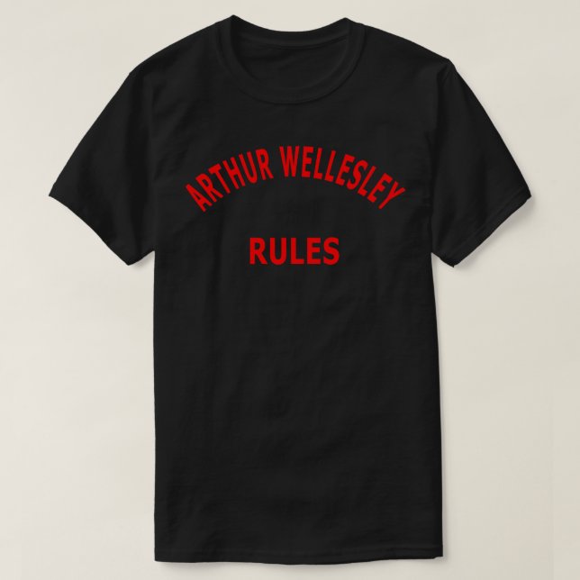Arthur Wellesley Regeln T-Shirt (Design vorne)