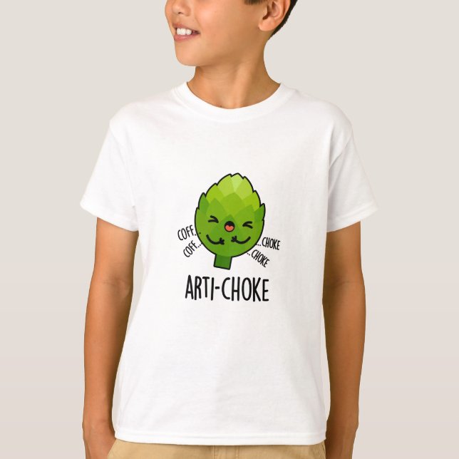 Arti-choke Funny Veggie Artichoke Pun T-Shirt (Vorderseite)