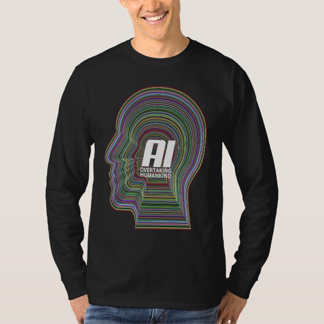Artificial Intelligence AI Tech Overtaking Humanki T-Shirt (Vorderseite)