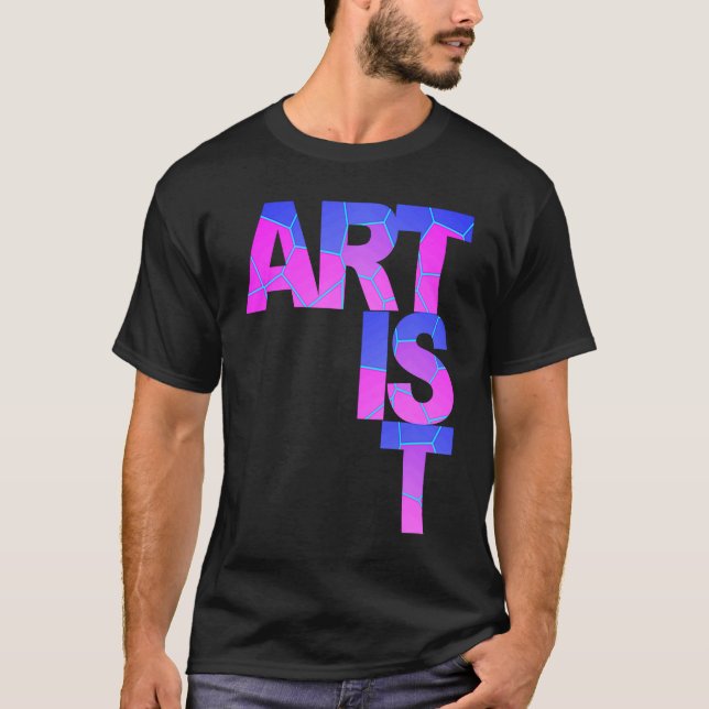ARTIST einzigartig farbenfroh für kreative Mensche T-Shirt (Vorderseite)