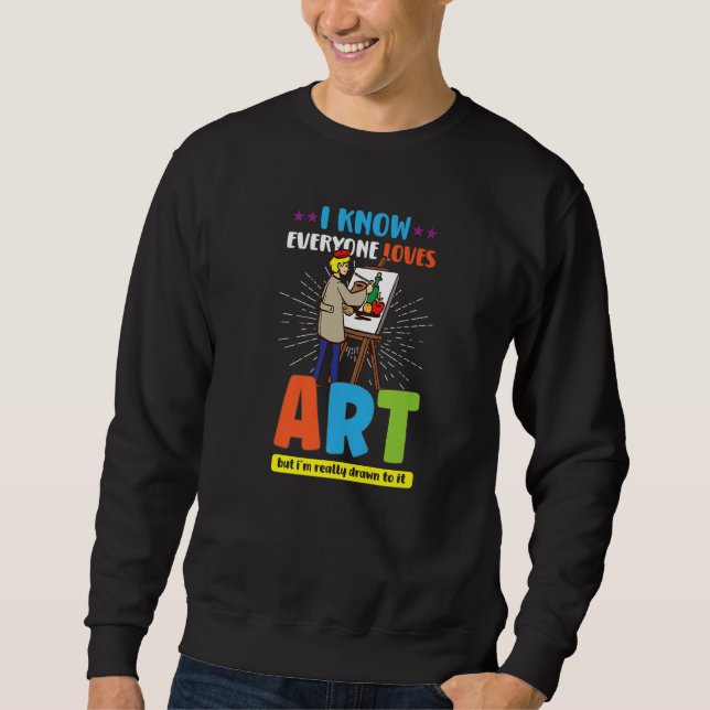 Artist Painting Painter Paint Teacher  2 Sweatshirt (Vorderseite)