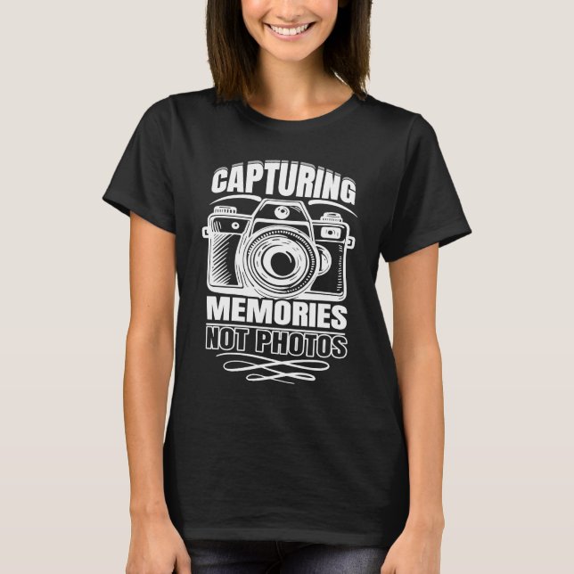 Artistic Lovable Memories Of Photographers Saying T-Shirt (Vorderseite)