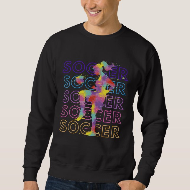 Artsy Girl Soccer  SOCCER SOCCER SOCCER Sweatshirt (Vorderseite)