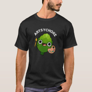 Artsychoke Funny Veggie Artichoke Pun Dark BG T-Shirt