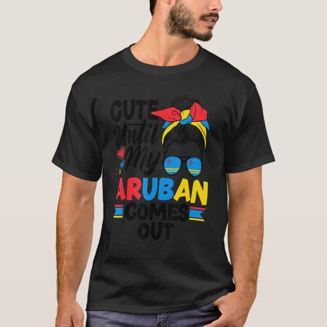 Aruba Aruban Aruba Flag Cute Until My Aruban Comes T-Shirt (Vorderseite)