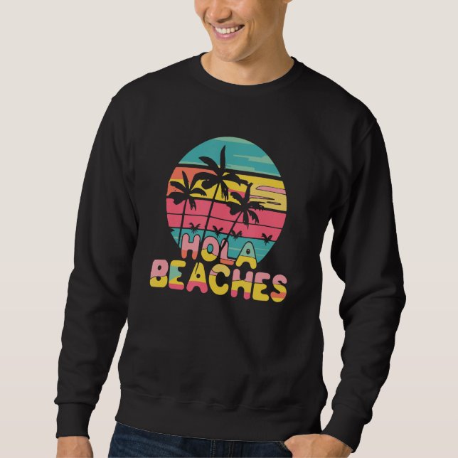 Aruba Hola Strände Eine glückliche Insel Sweatshirt (Vorderseite)