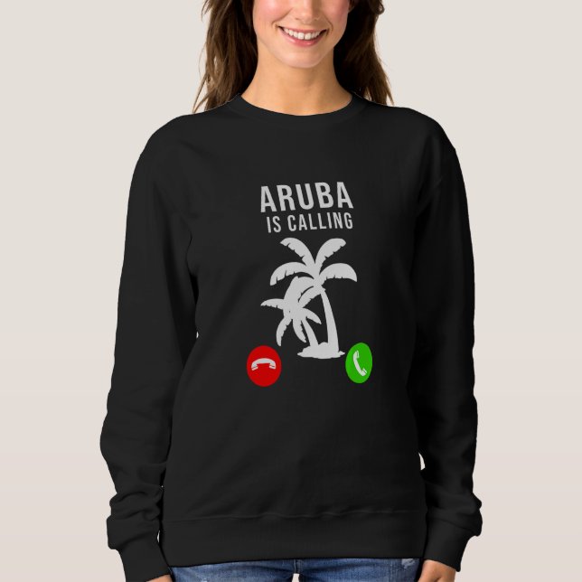 Aruba ruft Urlaub Souvenir Holiday Aruba an Sweatshirt (Vorderseite)
