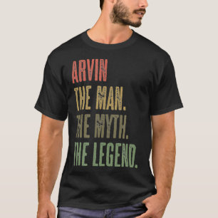 ARVIN der Mann der Mythos die LEGENDE LUSTIG Män T-Shirt