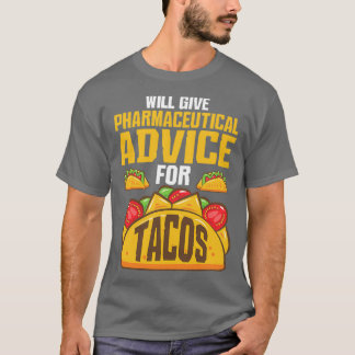 Arzneimittelberatung für Tacos Geschenk für Apothe T-Shirt