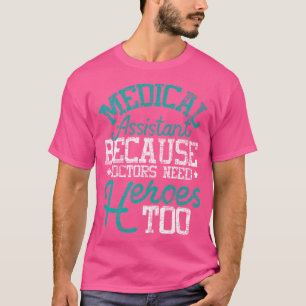 Ärzte brauchen Helden - medizinischer Assistent im T-Shirt
