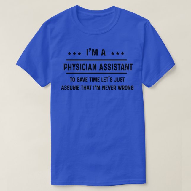 ÄrzteassistentIn: Niemals falsch ArztAssistentin T-Shirt (Design vorne)