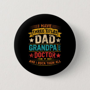 Ärztin Opa for Men Funny Doctor Vater Vathers Da Button