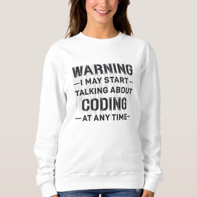 Ärztliche Coder-Warnung: Ich kann mit dem Codieren Sweatshirt (Vorderseite)
