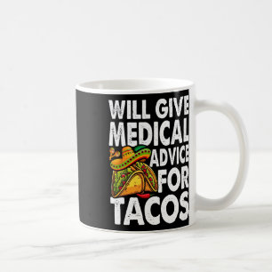 Ärztlicher Rat für Tacos Mexikanischer Cinco De Ma Kaffeetasse