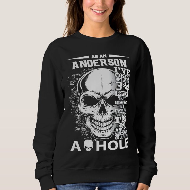As a ANDERSON I've only met about 3 4 people l4 Sweatshirt (Vorderseite)