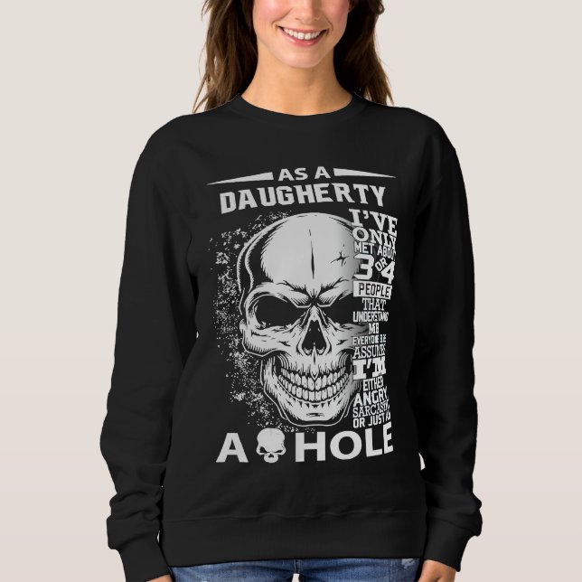 As a DAUGHERTY I've only met about 3 4 people l3 Sweatshirt (Vorderseite)