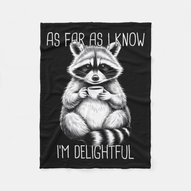 As Far As I Know I'm Delightful Raccoon  Fleecedecke (Vorderseite)